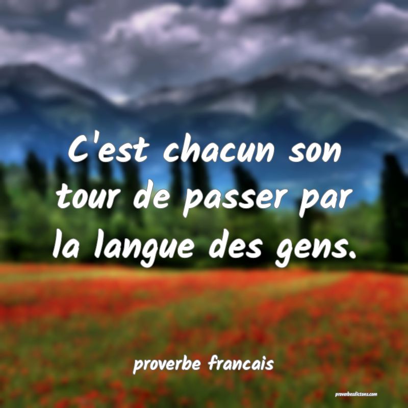 C Est Chacun Son Tour De Passer Par La Langue Des C Est Chacun Son Tour De Passer Par La Langue Des