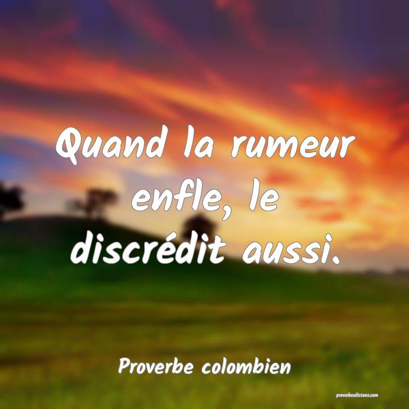Quand La Rumeur Enfle Le Discredit Aussi
