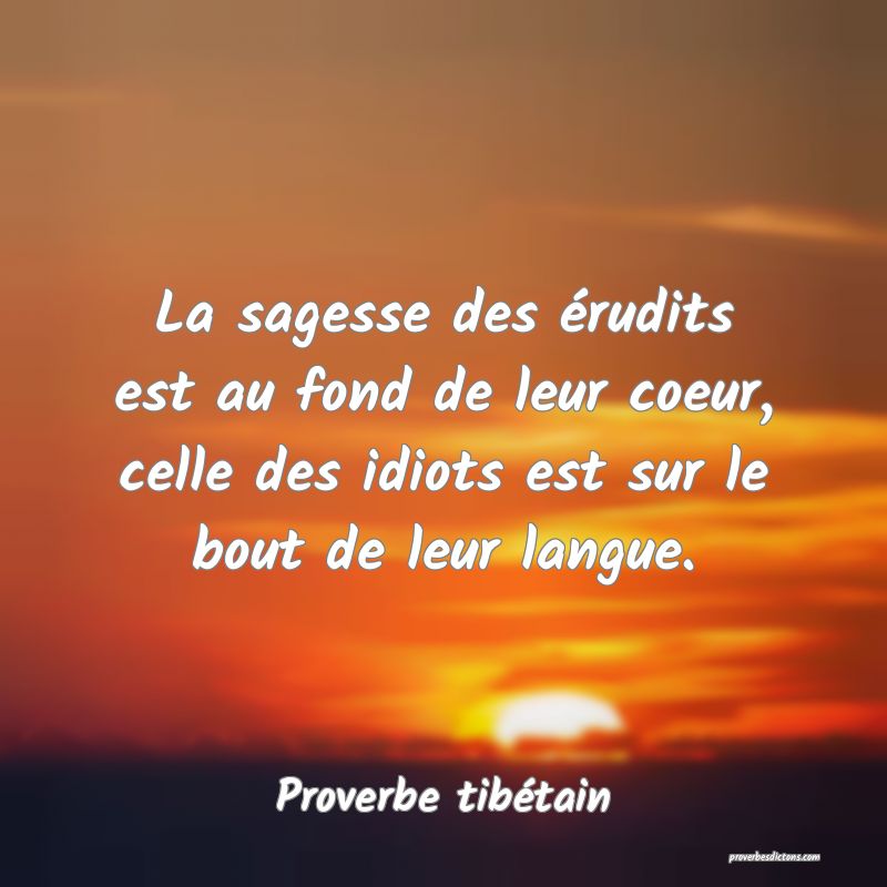 La Sagesse Des Erudits Est Au Fond De Leur Coeur