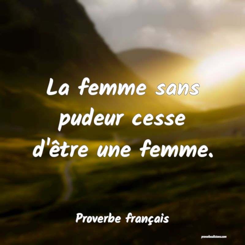 La Femme Sans Pudeur Cesse D Etre Une Femme La Femme Sans Pudeur Cesse D Etre Une Femme