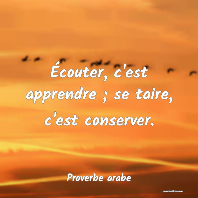 Ecouter C Est Apprendre Se Taire C Est Conser