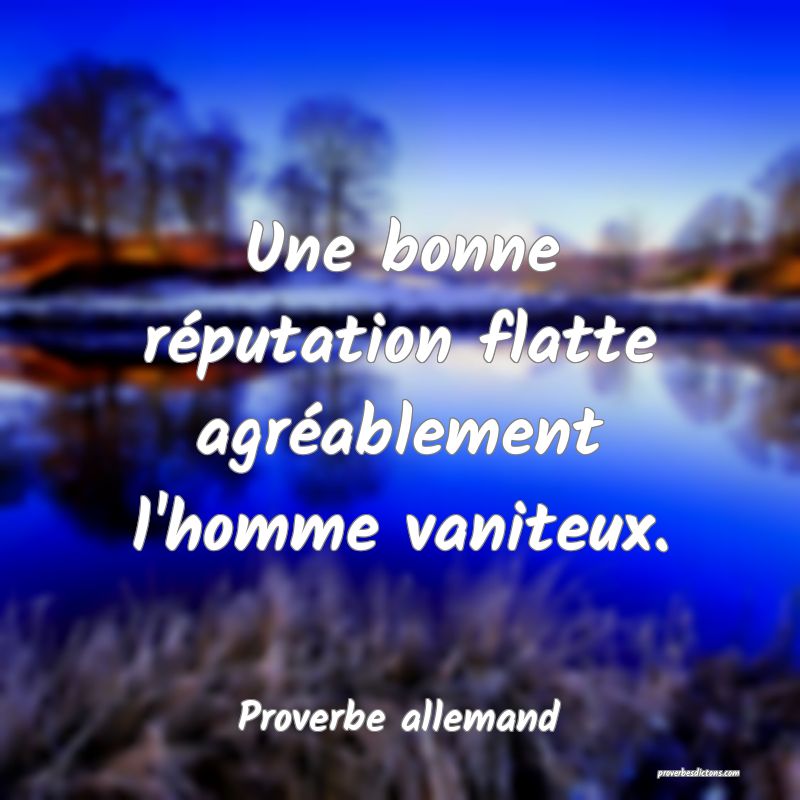 La bonne réputation couvre toutes les fautes.... La bonne réputation couvre toutes les fautes....