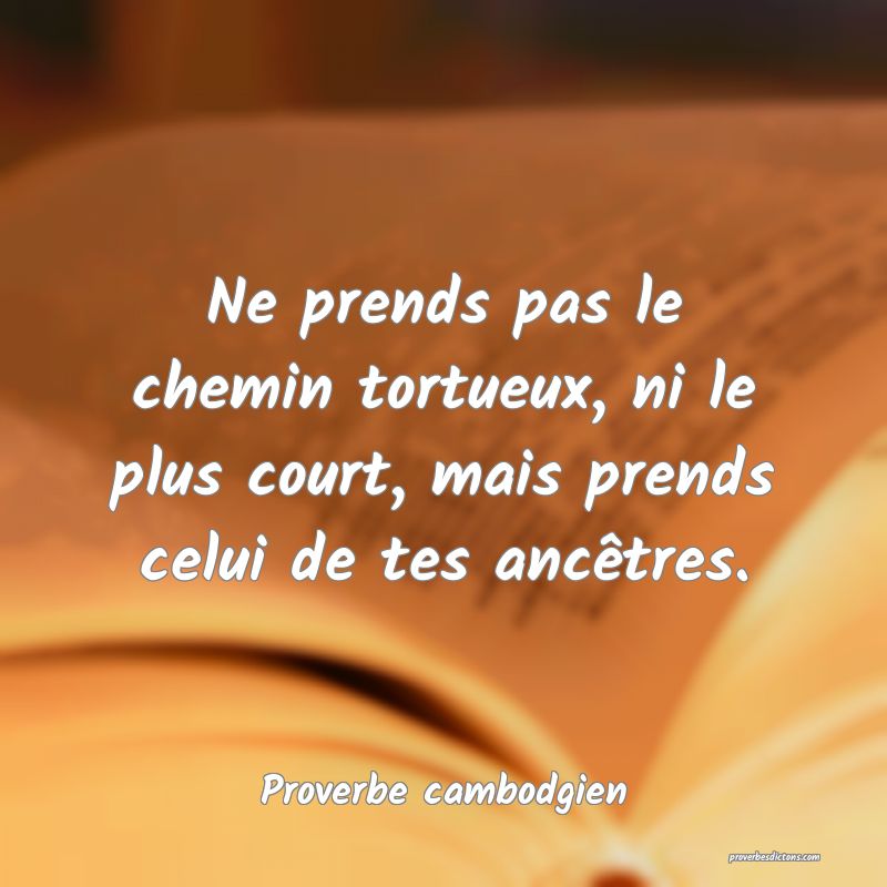 Ne Prends Pas Le Chemin Tortueux Ni Le Plus Court