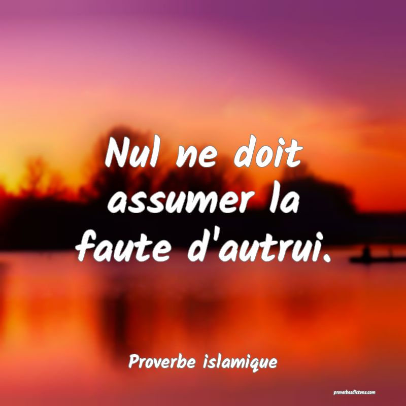 Nul Ne Doit Assumer La Faute D Autrui