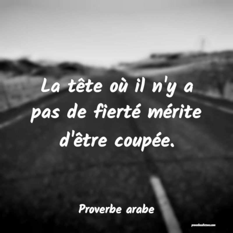 La Tete Ou Il N Y A Pas De Fierte Merite D Et