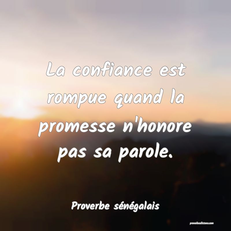 La Confiance Est Rompue Quand La Promesse N Honore