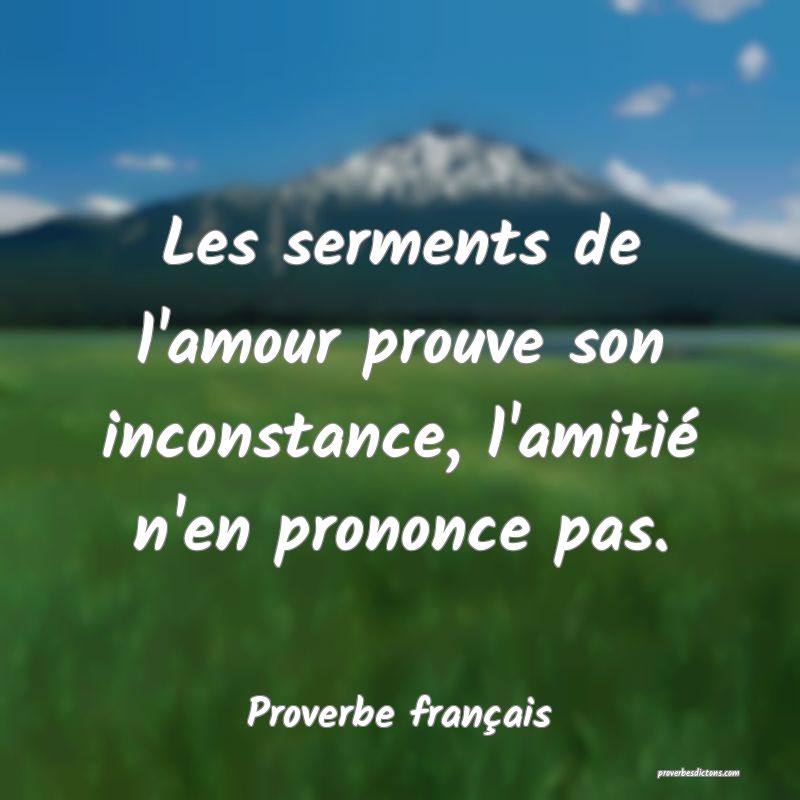 Les Serments De L Amour Prouve Son Inconstance L