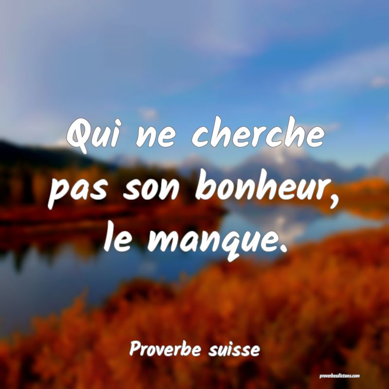 Qui Ne Cherche Pas Son Bonheur Le Manque