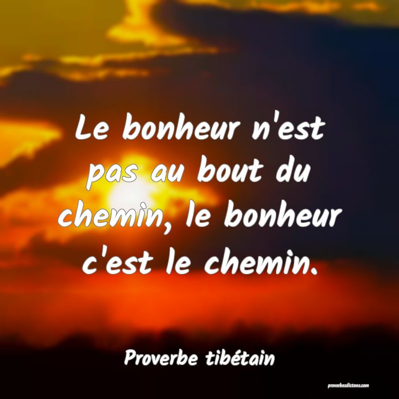 Le Bonheur N Est Pas Au Bout Du Chemin Le Bonheur