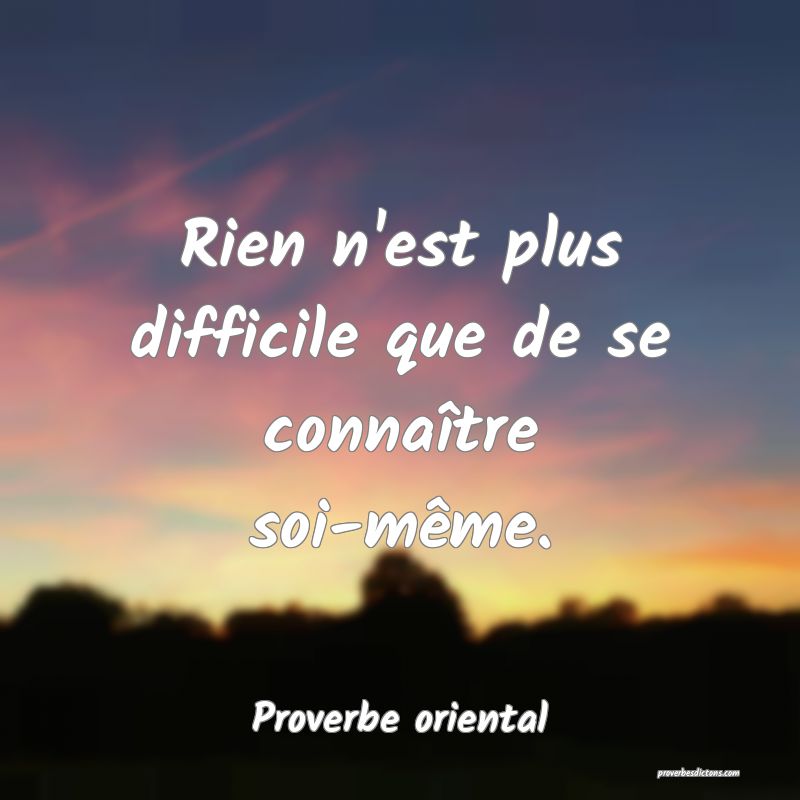 Rien N Est Plus Difficile Que De Se Connaitre Soi