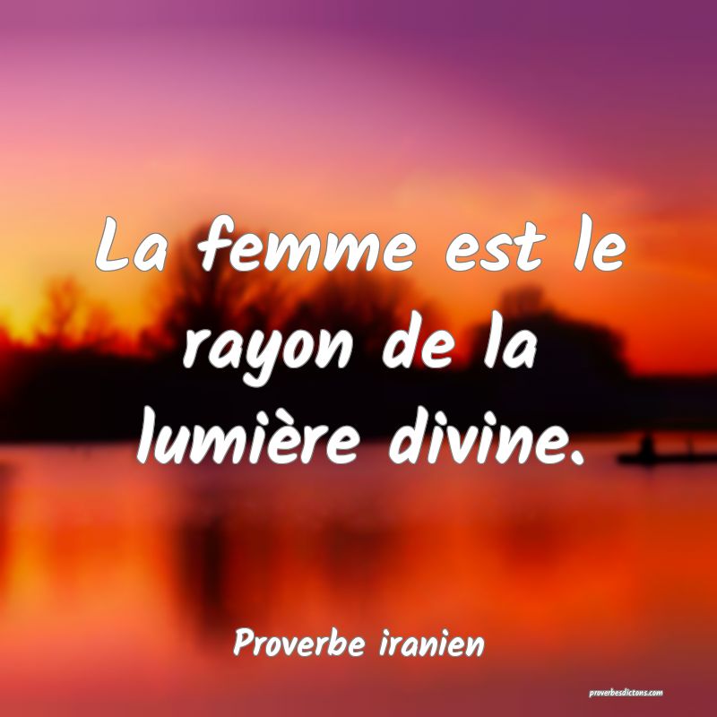 La Femme Est Le Rayon De La Lumiere Divine