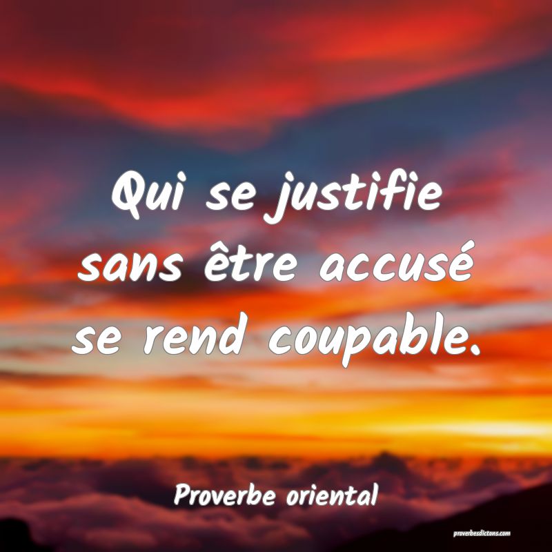 Qui se justifie sans être coupable, s