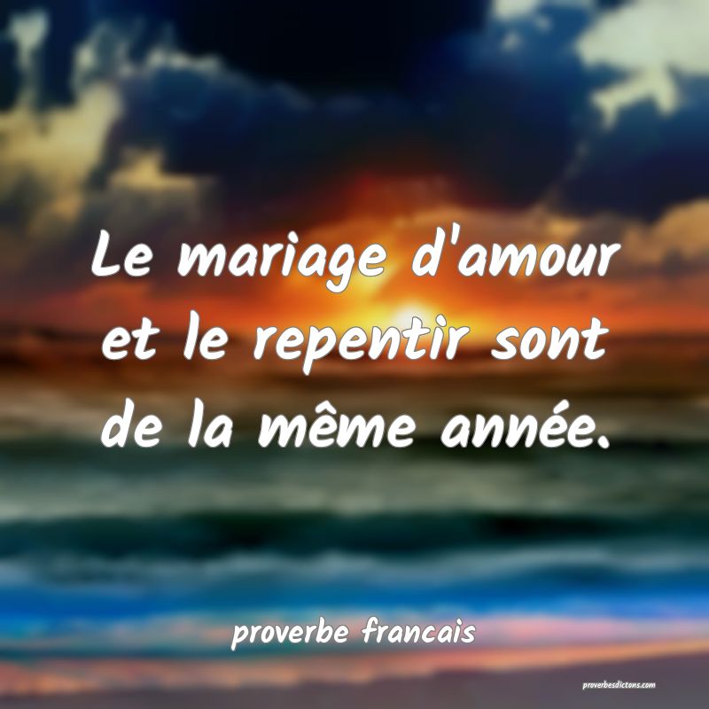  Le mariage d'amour et le repentir sont de la même année.