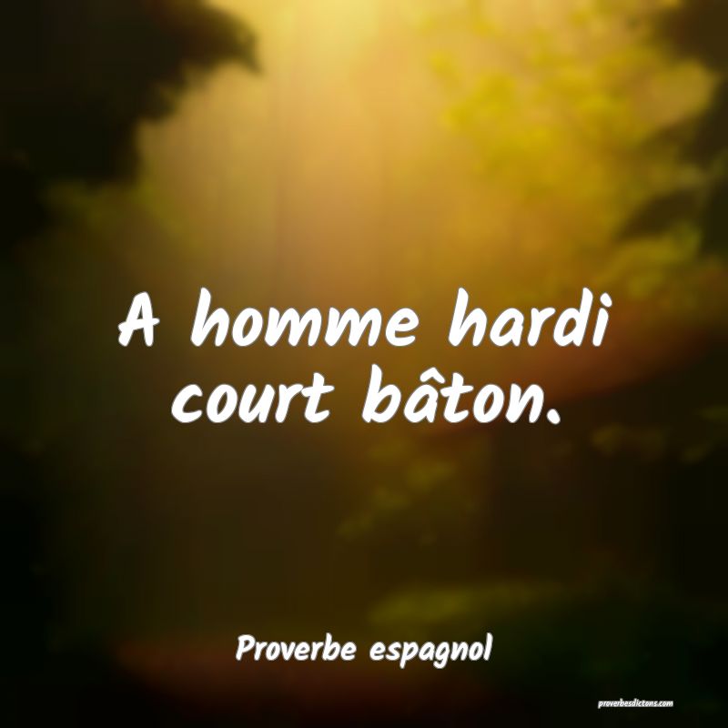 A homme hardi court bâton.