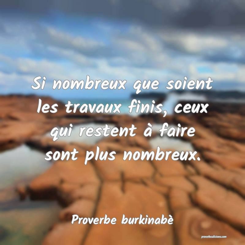 Si Nombreux Que Soient Les Travaux Finis Ceux Qui
