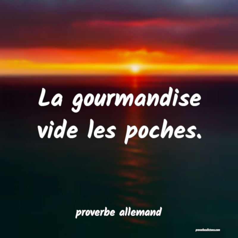 La Gourmandise Provoque L Oubli