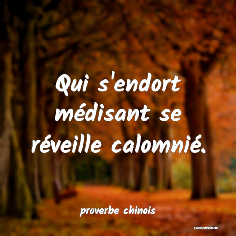 Qui S Endort Medisant Se Reveille Calomnie