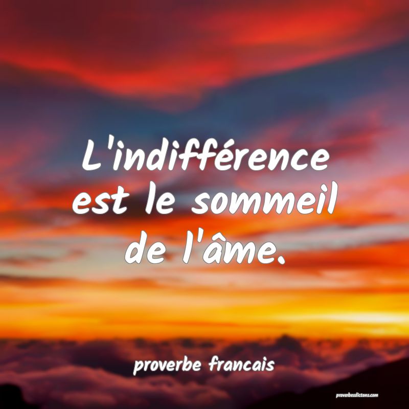 L Indifference Est Le Sommeil De L Ame