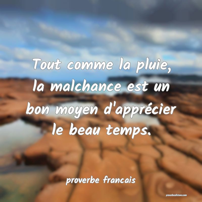 Apres La Pluie Le Beau Temps Proverbe En Anglais