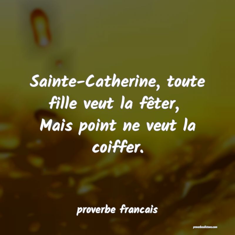 SainteCatherine, toute fille veut la fÃªter, M...
