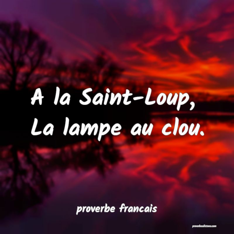 A la Saint-Loup, 
La lampe au clou.
